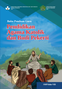 Image of Buku Panduan Guru Pendidikan Agama Katolik dan Budi Pekerti untuk SMP Kelas VIII