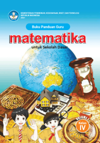 Image of Buku Panduan Guru Matematika untuk Sekolah Dasar Kelas IV â€“ Volume 1