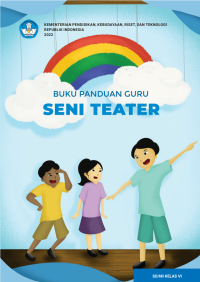 Image of Buku Panduan Guru Seni Teater untuk SD/MI Kelas VI