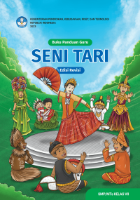 Image of Panduan Guru Seni Tari untuk SMP/MTs Kelas VII (Edisi Revisi)